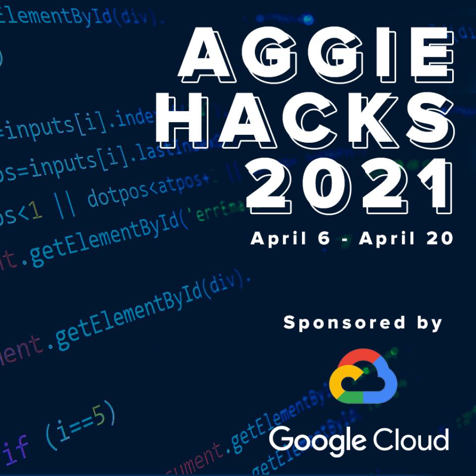 Aggie Hacks 2021 with Google Cloud